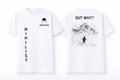 NIHIGUIN “BUT WHY?” Unisex T-Shirt