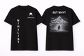 NIHIGUIN “BUT WHY?” Unisex T-Shirt